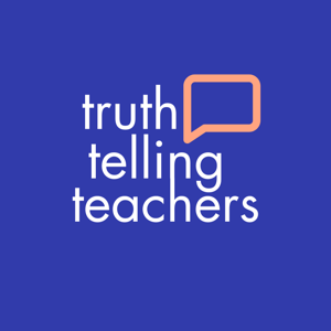 Truth-telling Teachers