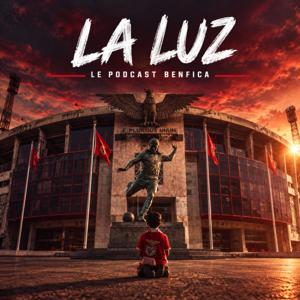 La Luz | Podcast Benfica