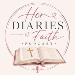 Her Diaries of Faith Podcast