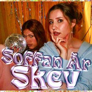 Soffan är Skev