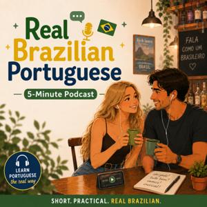 Real Brazilian Portuguese | 5-Minute Podcast
