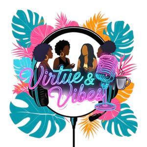 Virtue and Vibes Podcast