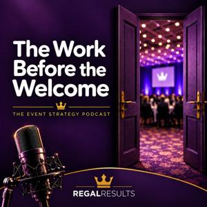 The Work Before the Welcome: The Event Strategy Podcast