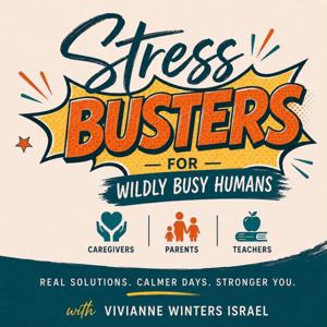 Stress Busters for Wildly Busy Humans