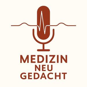 Medizin neu gedacht