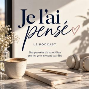 Je l’ai pensé !