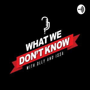 What We Don't Know