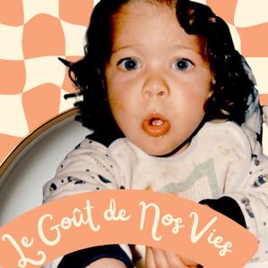 Le goût de nos vies