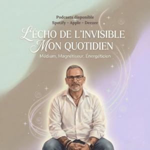L'écho de l'invisible - la vie d'un medium, magnétiseur