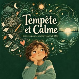 Tempête et Calme - Histoires pour enfants TDAH & TND