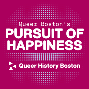 Queer Boston's Pursuit of Happiness