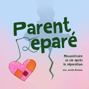 Parent réparé : reconstruire sa vie après la séparation