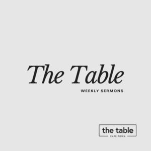 The Table Cape Town - Weekly Sermons