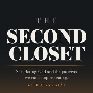 The Second Closet with Juan Galan