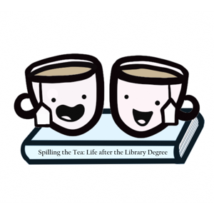 Spilling the Tea: Life After the Library Degree