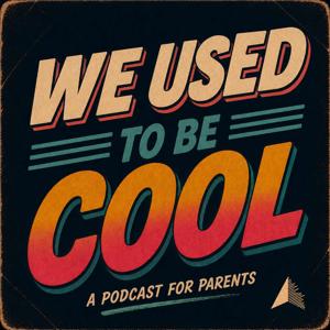 We Used To Be Cool