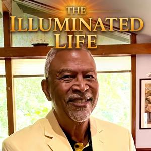 "The Illuminated Life" with Dr. Keith Ogans, ThD, MBA