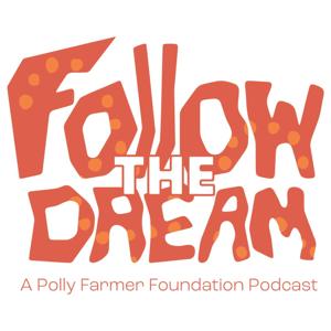 Follow the Dream Podcast