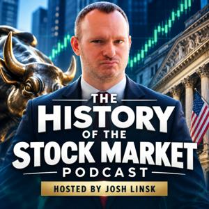 The History of the Stock Market Podcast