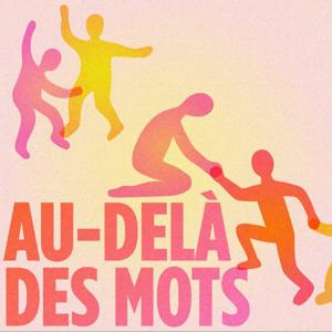 Au-delà des mots - Trauma et addiction : quand le corps devient ressource