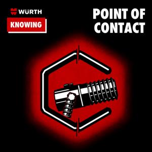 Point of Contact | A Würth Knowing Podcast
