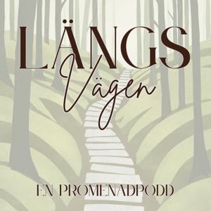 Längs vägen - en promenadpodd
