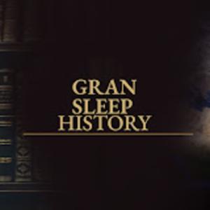 Gran Sleep History