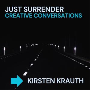 Just Surrender: Creative Conversations