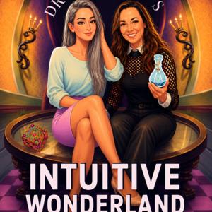 Dr Williams’s Intuitive Wonderland Podcast