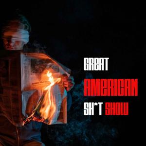 Great American Sh*t Show
