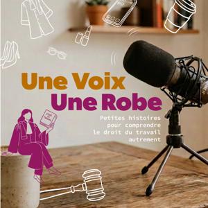 UNE VOIX, UNE ROBE - petite chronique en droit du travail autrement