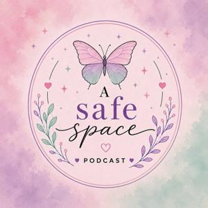 A Safe Space Podcast