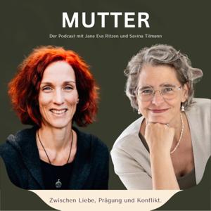 MUTTER - Zwischen Liebe, Prägung und Konflikt