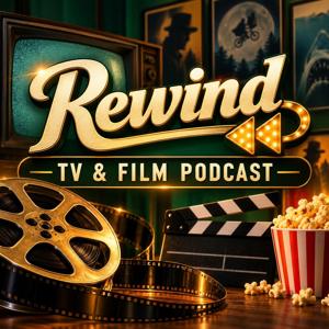 Rewind TV & Film Podcast
