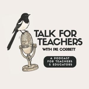 Talk for Teachers, with Pie Corbett