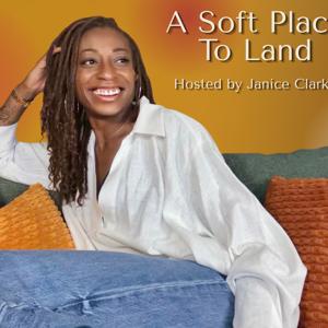 A Soft Place to Land