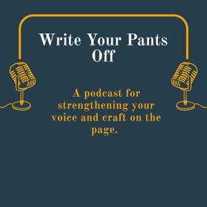 Write Your Pants Off Podcast