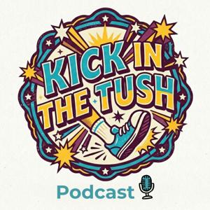 Kick In The Tush