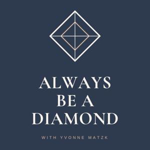Always Be A Diamond