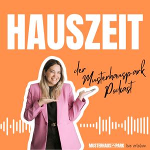 Hauszeit - der Podcast des Musterhausparks