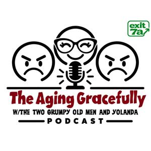 Aging Gracefully with The Two Grumpy Old Men and Yolanda