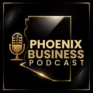 Phoenix Business Podcast