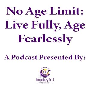 No Age Limit: Live Fully, Age Fearlessly