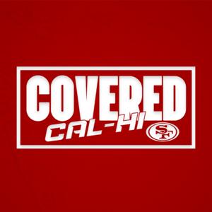 Covered Cal-Hi — A 49ers Cal-Hi Sports Podcast