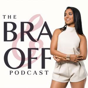 The Bra Off Podcast with DJ Ana