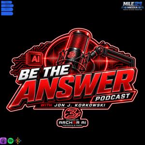 "Be The Answer" With Jon J. Korkowski