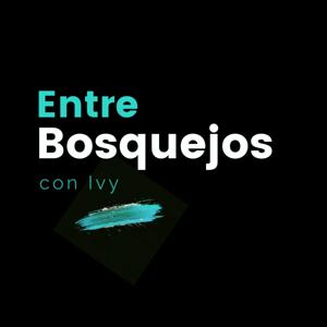 Entre Bosquejos con Ivy
