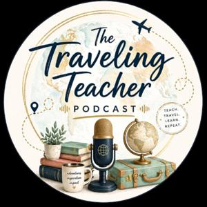 The Traveling Teacher Podcast