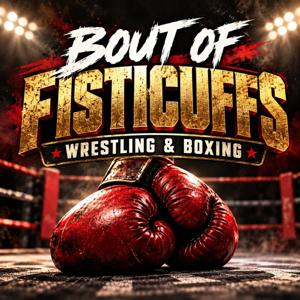 Bout of Fisticuffs - Wrestling & Boxing