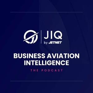 JIQ by JETNET: The Business Aviation Intelligence Podcast